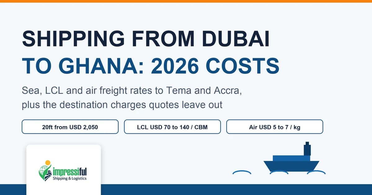 Shipping cost guide for Dubai to Ghana cargo in 2026